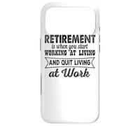 Custodia per iPhone 17 Pro Max La pensione è quando inizi a lavorare a vivere