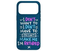 Custodia per iPhone 17 Pro Max La pensione Non Voglio Te Non Posso Rendermi In Pensione