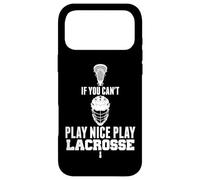 Custodia per iPhone 17 Pro Max LAX Game Can't Play Nice Play Lacrosse Apparel GOAT Lacrosse
