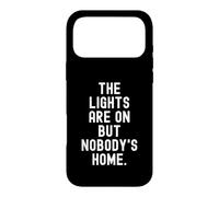 Custodia per iPhone 17 Pro Max le luci sono accese ma nobodys home Witty Sarcastico Citazione