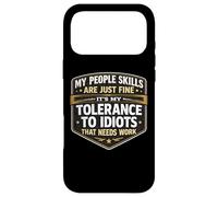 Custodia per iPhone 17 Pro Max Le mie abilità di persone vanno bene La mia tolleranza agli idioti ha bisogno di lavoro