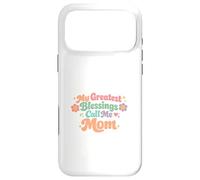 Custodia per iPhone 17 Pro Max Le mie più grandi benedizioni chiamami mamma, perfetta per la festa della mamma