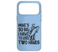 Custodia per iPhone 17 Pro Max Le Miniere Sono Così Grandi Che Devo Usare Due Mani Per