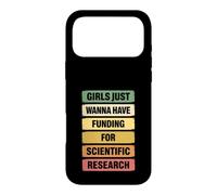 Custodia per iPhone 17 Pro Max Le ragazze vogliono solo avere finanziamenti per la ricerca scientifica