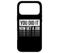 Custodia per iPhone 17 Pro Max L'HAI FATTO! ORA OTTIENI UN LAVORO 2026 Meme Sarcastico di Laurea