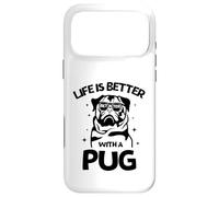 Custodia per iPhone 17 Pro Max Life Is Better with a Pug - Perfect New Year Pug Lovers Tee