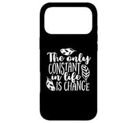 Custodia per iPhone 17 Pro Max L'unica costante nella vita è il cambiamento ispiratore