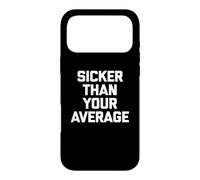 Custodia per iPhone 17 Pro Max Maglietta con scritta "Sicker Than Your Medium" (lingua italiana non garantita)