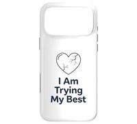 Custodia per iPhone 17 Pro Max Maglietta "I Am Trying My Best" | Supporto per la salute mentale positivo
