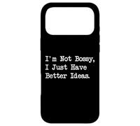Custodia per iPhone 17 Pro Max Maglietta I'm Not Bossy, I Just Have Better Ideas