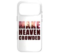 Custodia per iPhone 17 Pro Max Make Heaven Crowded - Born-Again Christian Faith Quote