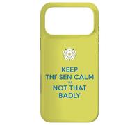 Custodia per iPhone 17 Pro Max Mantieni Thi Sen calmo che non così male Yorkshire Dialect Blue