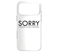 Custodia per iPhone 17 Pro Max Mi dispiace ho dimenticato di richiamarti dicendo divertente