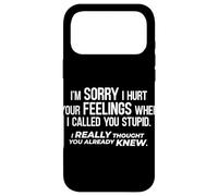 Custodia per iPhone 17 Pro Max Mi dispiace - Ti ho chiamato stupido e pensavo che lo sapessi