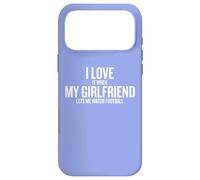 Custodia per iPhone 17 Pro Max Mi piace quando la mia ragazza mi lascia guardare il calcio