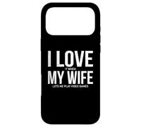 Custodia per iPhone 17 Pro Max Mi piace quando mia moglie mi permette di giocare ai videogiochi Divertente Gamer