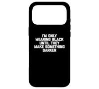 Custodia per iPhone 17 Pro Max Mi vesto solo di nero finché non fanno qualcosa di più scuro