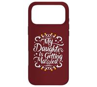 Custodia per iPhone 17 Pro Max Mia figlia si sta sposando Auguri di nozze dei genitori orgogliosi