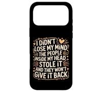 Custodia per iPhone 17 Pro Max Mind Stolen by People in My Head Won't Give It Back -