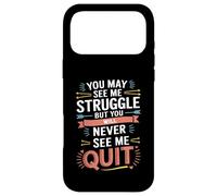 Custodia per iPhone 17 Pro Max Motivational You May See Me Struggle, Inspiration Saying Men