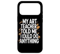 Custodia per iPhone 17 Pro Max My Art Teacher Told Me Funny Inspirational Citazione
