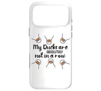 Custodia per iPhone 17 Pro Max My Ducks Are Absolutely Not in a Row Sign Cute Duck Design