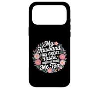 Custodia per iPhone 17 Pro Max My Husband Has Great Taste I Would've Picked Me Too -