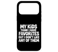 Custodia per iPhone 17 Pro Max My Kids Think I Have Faves I Just Don't Like Them |-