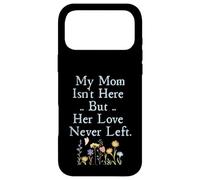 Custodia per iPhone 17 Pro Max My Mom Isn't Here But Her Love Never Left Memorial