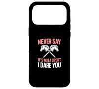 Custodia per iPhone 17 Pro Max Never Say It's Not A Sport I Dare You