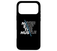 Custodia per iPhone 17 Pro Max Never Stop The Hustle Inspirational Hustler Imprenditore