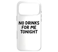 Custodia per iPhone 17 Pro Max No Drinks For Me Tonight White Lie Party Divertente Sarcastico Divertimento