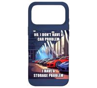 Custodia per iPhone 17 Pro Max No I Don't Have a Car Problem I Have a Storage Problem Men's