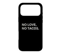 Custodia per iPhone 17 Pro Max No Love No Tacos
