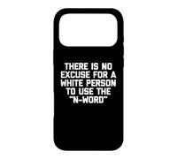 Custodia per iPhone 17 Pro Max Non ci sono scuse per una persona bianca per usare la parola N