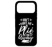 Custodia per iPhone 17 Pro Max Non costringermi a fare il plié con te, ballerino di danza