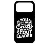 Custodia per iPhone 17 Pro Max Non devi essere pazzo per essere un leader scout