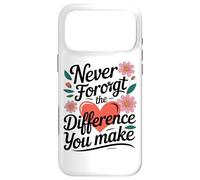 Custodia per iPhone 17 Pro Max Non Dimenticare Mai La Differenza Che Fai Cuore Floreale