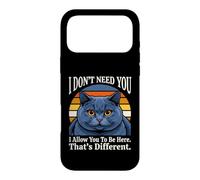 Custodia per iPhone 17 Pro Max Non ho bisogno di te, ti permetto di essere qui, questo è un gatto diverso