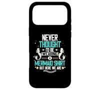 Custodia per iPhone 17 Pro Max Non ho mai pensato che avrei indossato una camicia da sirena, ma qui siamo