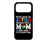 Custodia per iPhone 17 Pro Max Non importa il mio autismo con una mamma come la mia, starò bene
