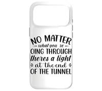 Custodia per iPhone 17 Pro Max Non importa quello che stai attraversando c'è una luce all'en