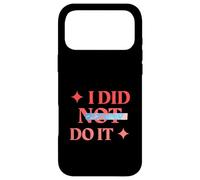 Custodia per iPhone 17 Pro Max Non l'ho fatto (Dichiarazione divertente)