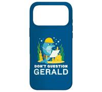 Custodia per iPhone 17 Pro Max Non mettere in dubbio Gerald the Dolphin Funny Construction