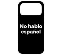 Custodia per iPhone 17 Pro Max "Non parlo spagnolo." Divertente parola spagnola