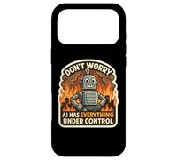 Custodia per iPhone 17 Pro Max Non preoccuparti, l'intelligenza artificiale ha tutto sotto controllo Robot Fire Funny