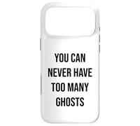 Custodia per iPhone 17 Pro Max Non puoi mai avere troppi fantasmi