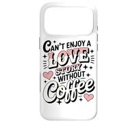 Custodia per iPhone 17 Pro Max Non Si Può Godere Di Una Storia D'amore Senza I Momenti Da