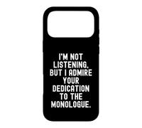 Custodia per iPhone 17 Pro Max Non sto ascoltando ma ammiro il tuo monologo di dedizione