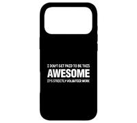 Custodia per iPhone 17 Pro Max Non vengo pagato per essere fantastico, è strettamente